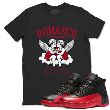 12s Flu Game shirts to match jordans Romance Is Not Dead best t shirts to wear with jordans Air Jordan 12 Retro Flu Black and Varsity Red match shoes to clothes SNRT Sneaker Tees unisex cotton Black 1 shirts