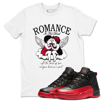 12s Flu Game shirts to match jordans Romance Is Not Dead best t shirts to wear with jordans Air Jordan 12 Retro Flu Black and Varsity Red match shoes to clothes SNRT Sneaker Tees unisex cotton White 1 shirts