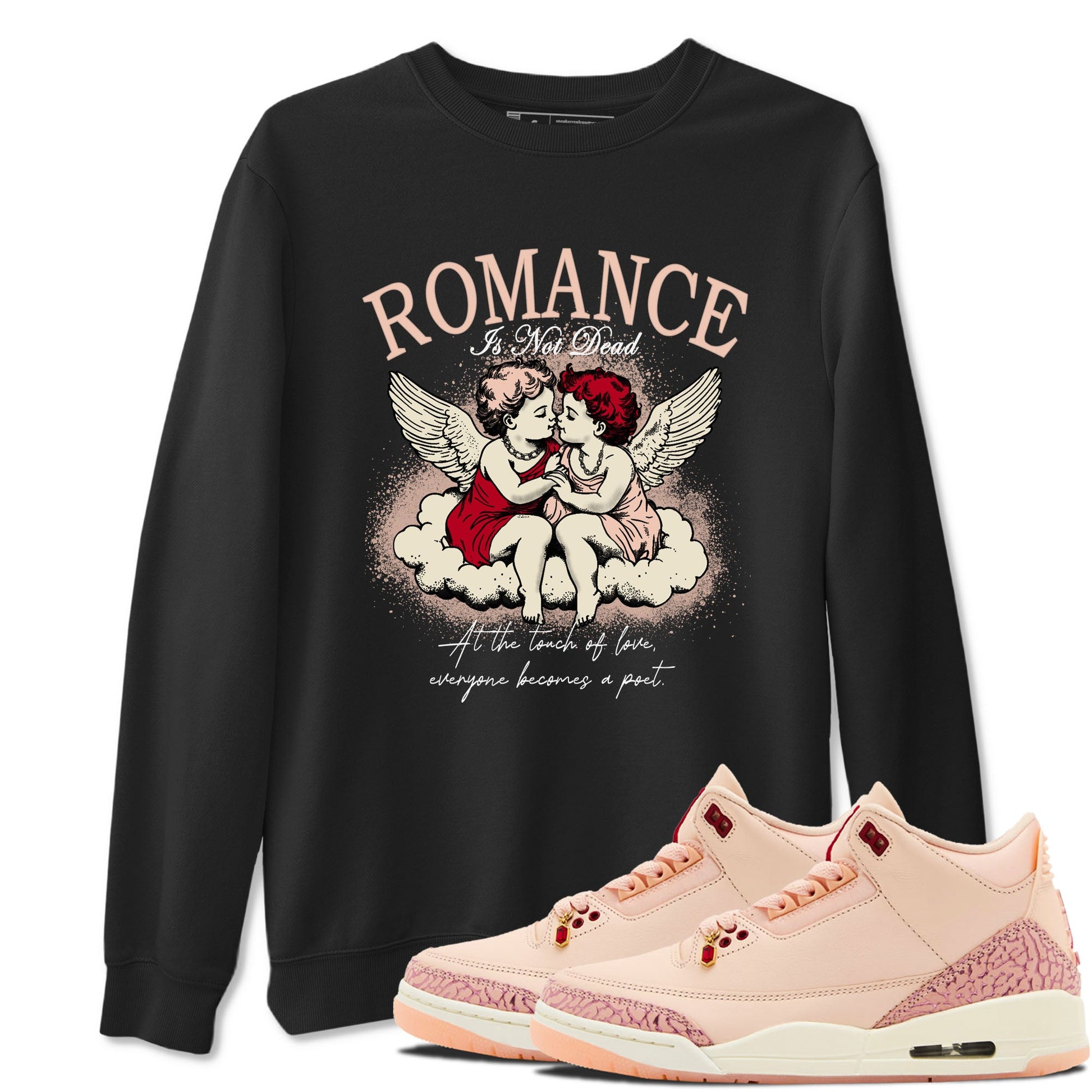 Air Jordan 3 Valentine's Day Graphic shirts Romance Is Not Dead Valentine Gift shirts Air Jordan 3 Washed Coral best t-shirts to wear with jordans SNRT Sneaker Tees unisex cotton Black 1 shirts