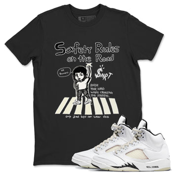 AJ5 Sail shirt to match jordans Safety Rules On The Road sneaker tees Air Jordan 5 Sail SNRT Sneaker Release Tees unisex cotton Black 1 crew neck shirt