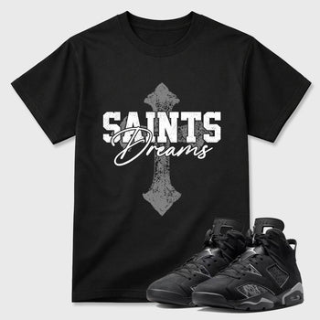 Sneaker match tees – Sneaker Tees To Match Air Jordan 6 Cap and Gown Shoes – Saints Dreams Tee Black 1