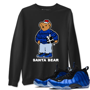 Air Foamposite One Royal t shirts to match sneakers Santa Bear Christmas Shirts Foams Royal shirt SNRT Sneaker Tees unisex cotton Black 1 shirts