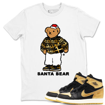 Jordan 1 High OG Retro Black Metallic Gold t shirts to match sneakers Santa Bear Christmas Shirts 1s Black Metallic Gold shirt SNRT Sneaker Tees unisex cotton White 1 shirts