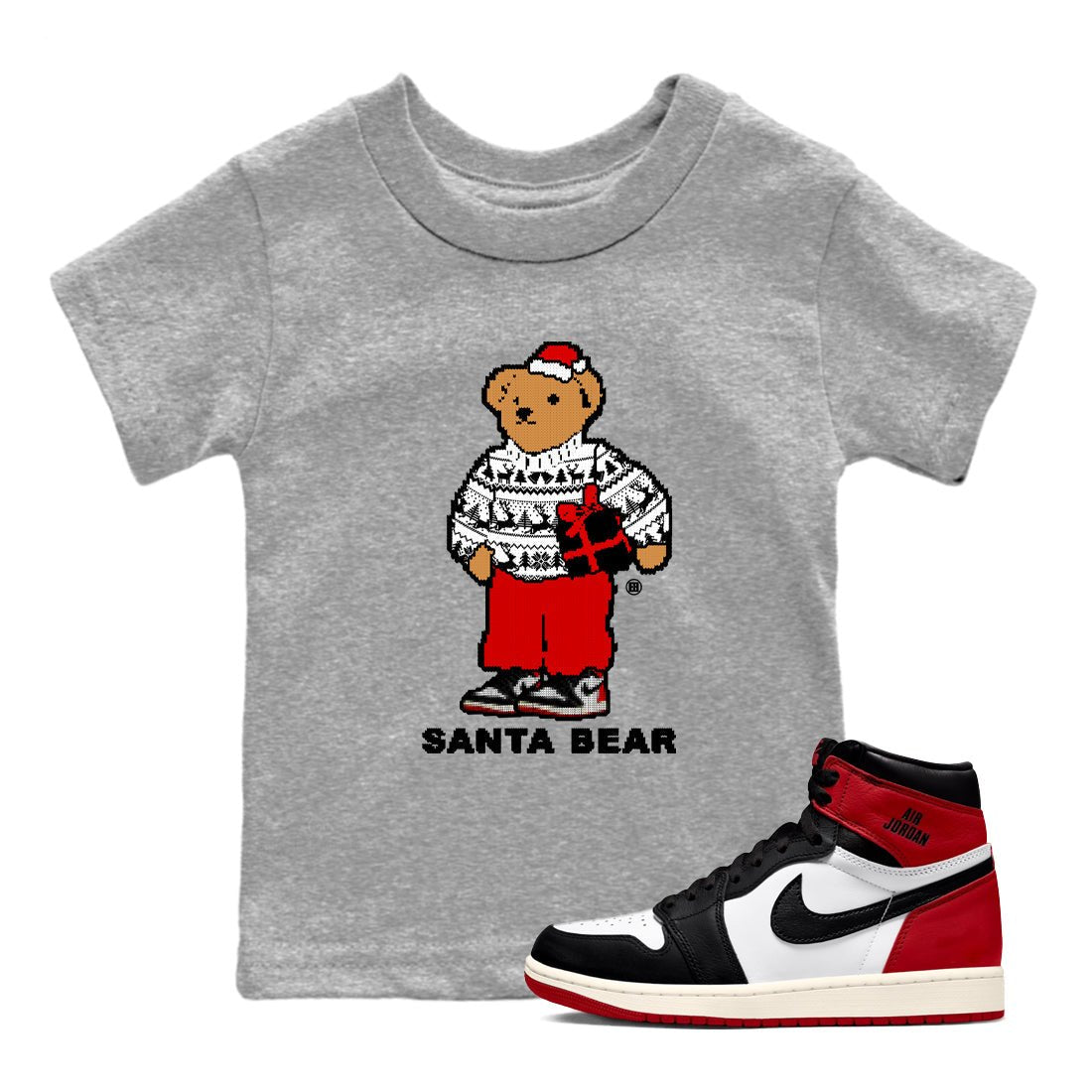 1s Black Toe Reimagined t shirts to match sneakers Santa Bear Christmas Shirts Air Jordan 1 Black Toe Reimagined shirt SNRT Sneaker Tees Youth Baby Heather Grey 1 tee