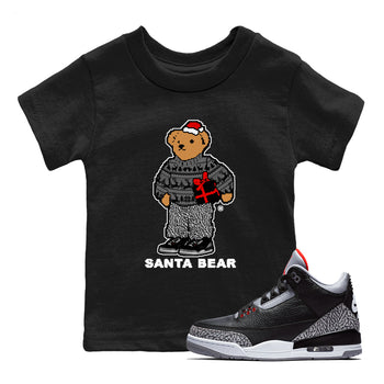 3s Black Cement t shirts to match sneakers Santa Bear Christmas Shirts Jordan 3 Retro Black Cement shirt SNRT Sneaker Tees Youth Baby Black 1 tee