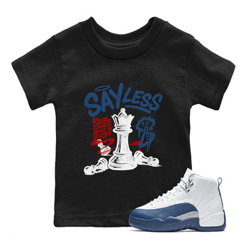 Say Less baby and kids t-shirt crafted for little sneakerheads to shine with the Air Jordan 12 French Blue sneakers, displayed in Black 1.