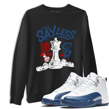Say Less sneaker match t-shirt styled to complete your fit with the Air Jordan 12 French Blue sneakers, shown in Black 1.