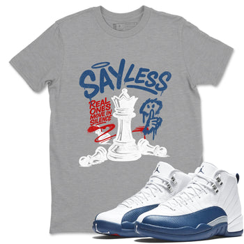 Say Less sneaker match t-shirt styled to complete your fit with the Air Jordan 12 French Blue sneakers, shown in Heather Grey 1.