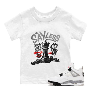 Say Less baby and kids t-shirt crafted for little sneakerheads to shine with the Air Jordan 4 White Cement sneakers, displayed in White 1.
