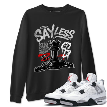 Say Less sneaker match t-shirt styled to complete your fit with the Air Jordan 4 White Cement sneakers, shown in Black 1.