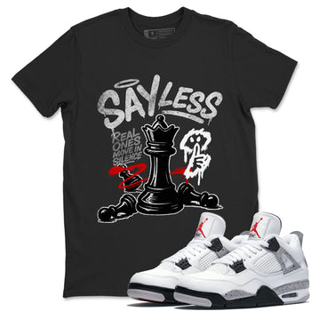 Say Less sneaker match t-shirt styled to complete your fit with the Air Jordan 4 White Cement sneakers, shown in Black 1.