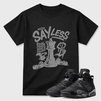 Sneaker match tees – Sneaker Tees To Match Air Jordan 6 Cap and Gown Shoes – Say Less Tee Black 1
