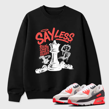 Sneaker match tees – Sneaker Tees To Match Air Max 90 Infrared Shoes – Say Less Tee Black 1