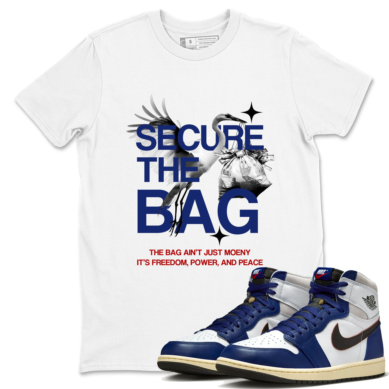 1s Rare Air shirts to match jordans Secure The Bag sneaker match tees Air Jordan 1 High OG Rare Air Deep Royal Blue match shoes to clothes SNRT Sneaker Tees unisex cotton White 1 shirts