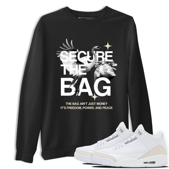 Secure The Bag SNRT Sneaker Tees - Air Jordan 3 Pure Money