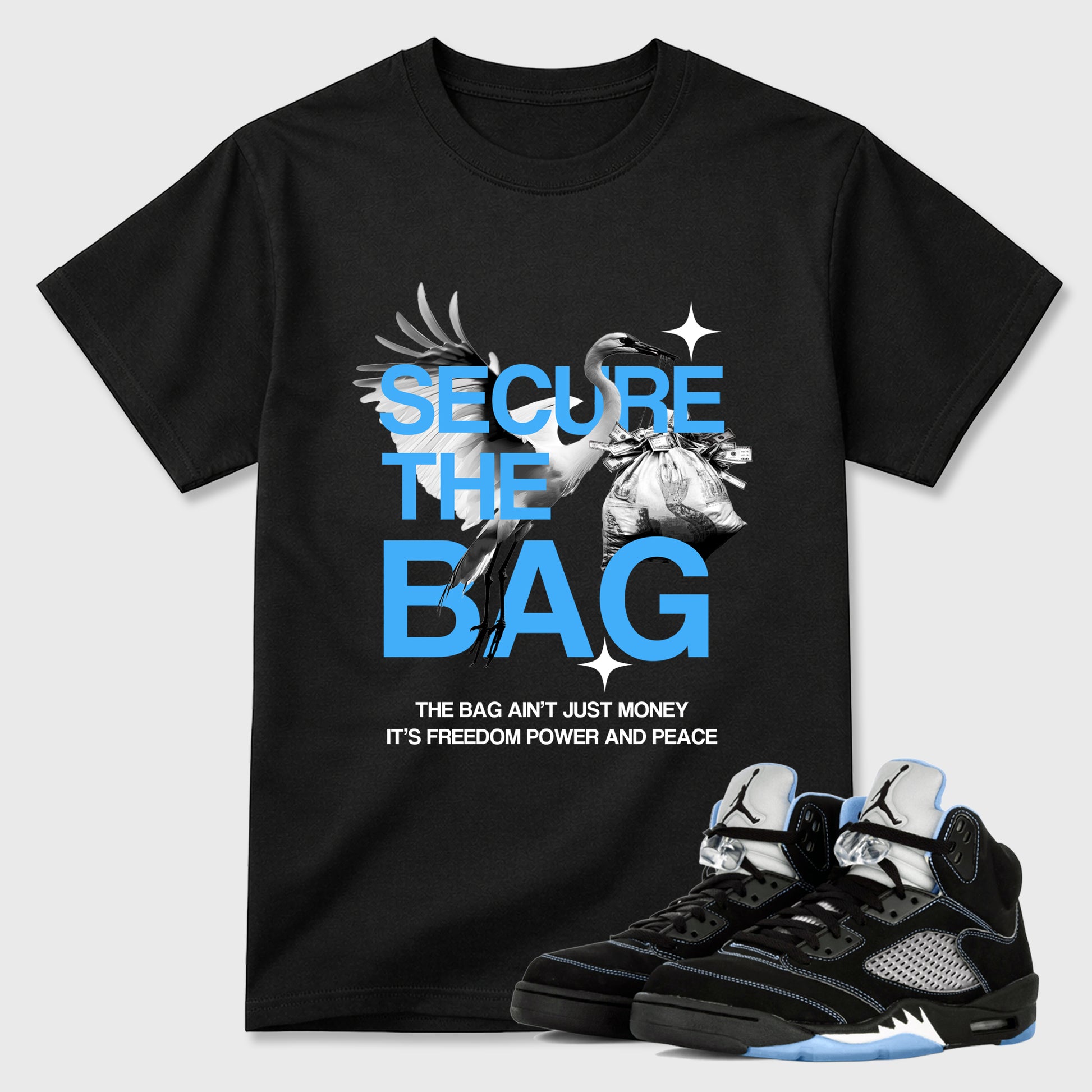 Secure The Bag Graphic T-Shirt sneaker match tee designed for the Air Jordan 5 Black Carolina, featuring coordinated color options for a perfect streetwear match. Black 1 shirt.