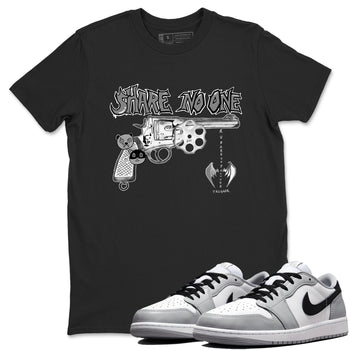 AJ1 Wolf Grey shirts to match jordans Share No One sneaker match tees Air Jordan 1 Wolf Grey SNRT Sneaker Tees streetwear brand Black 1 unisex cotton tee