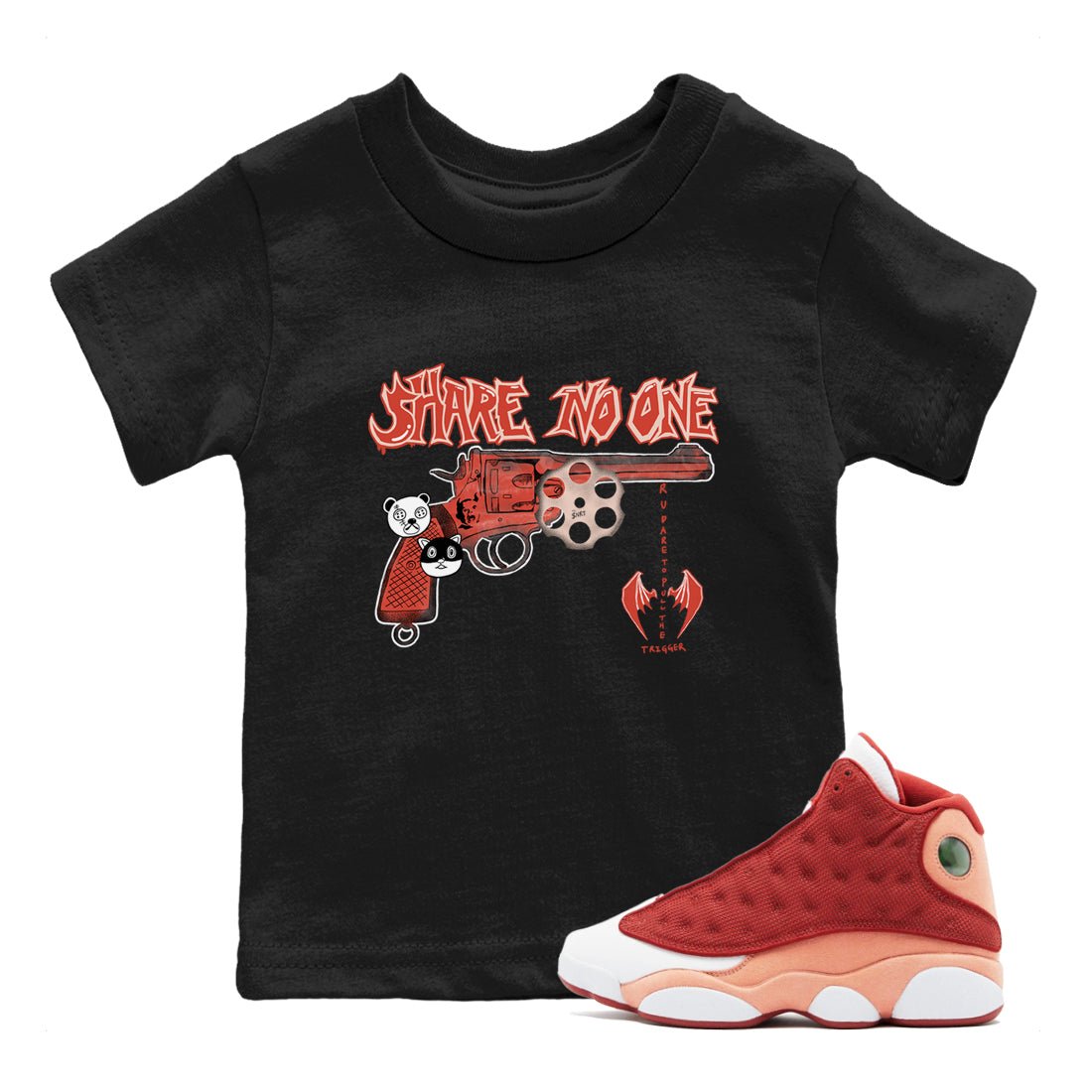 AJ13 Dune Red shirts to match jordans Share No One sneaker match tees Air Jordan 13 Dune Red SNRT Sneaker Tees streetwear brand Baby and Youth Black 1 cotton tee