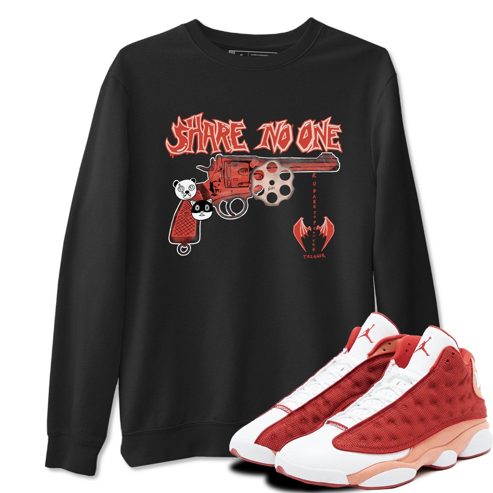 AJ13 Dune Red shirts to match jordans Share No One sneaker match tees Air Jordan 13 Dune Red SNRT Sneaker Tees streetwear brand Black 1 unisex cotton tee