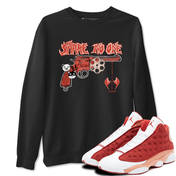 AJ13 Dune Red shirts to match jordans Share No One sneaker match tees Air Jordan 13 Dune Red SNRT Sneaker Tees streetwear brand Black 1 unisex cotton tee