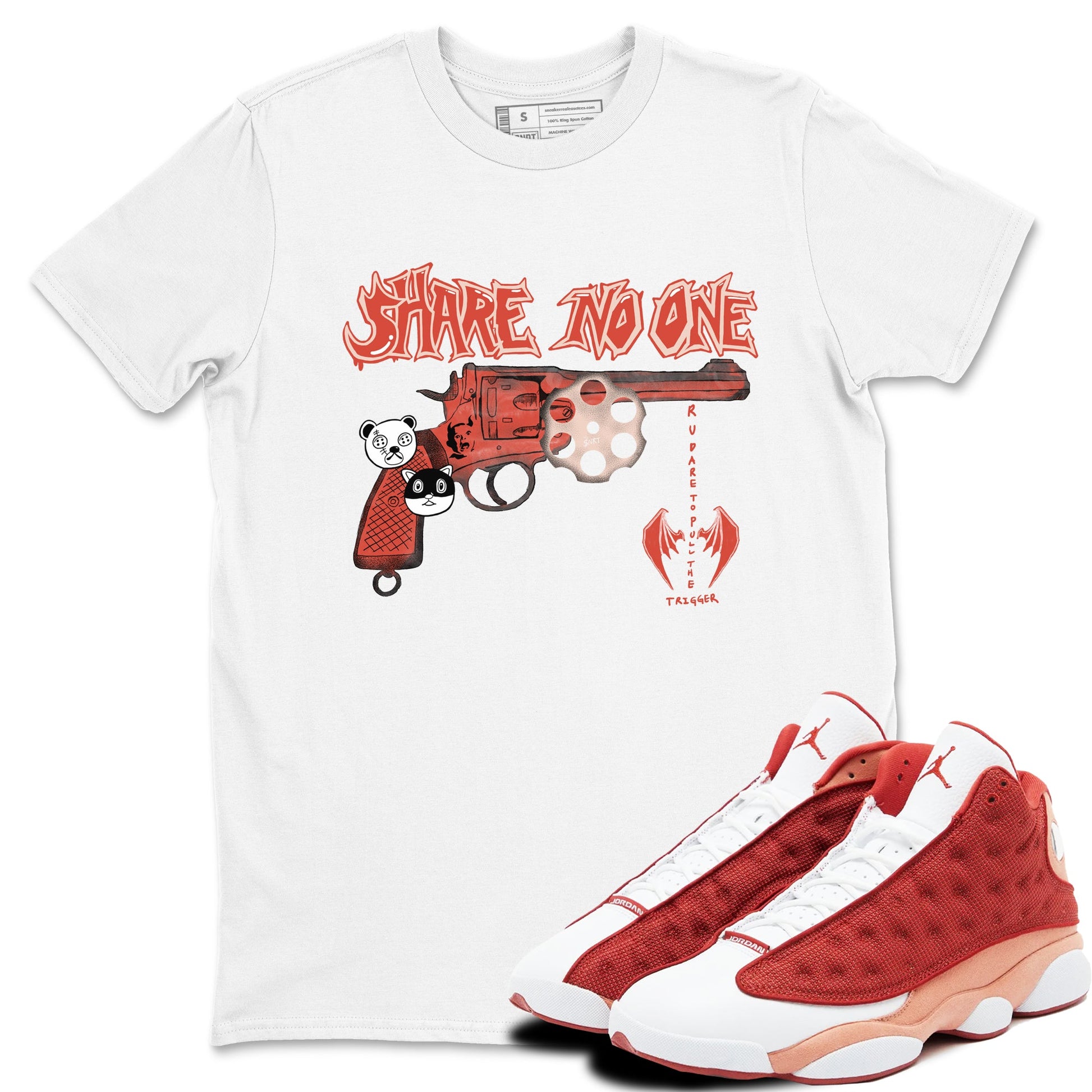 AJ13 Dune Red shirts to match jordans Share No One sneaker match tees Air Jordan 13 Dune Red SNRT Sneaker Tees streetwear brand White 1 unisex cotton tee