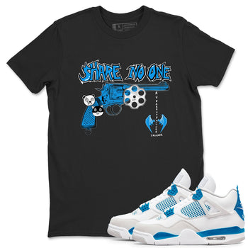 Air Jordan 4 Military Blue shirt to match jordans Share No One sneaker tees Air Jordan 4 Military Blue SNRT Sneaker Release Tees unisex cotton Black 1 crew neck shirt