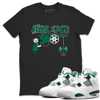 4s Oxidized Green shirts to match jordans Share No One sneaker match tees Air Jordan 4 Oxidized Green SNRT Sneaker Tees streetwear brand Black 1 unisex cotton tee