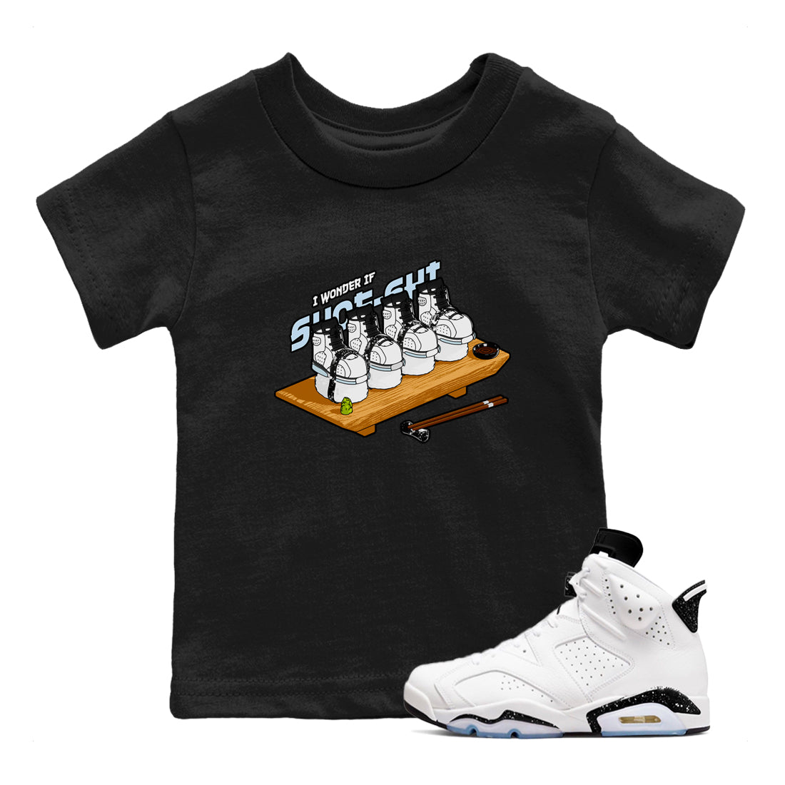 AJ6 White Black shirts to match jordans Shoe-Shi sneaker match tees Air Jordan 6 White Black SNRT Sneaker Tees streetwear brand Baby and Youth Black 1 cotton tee