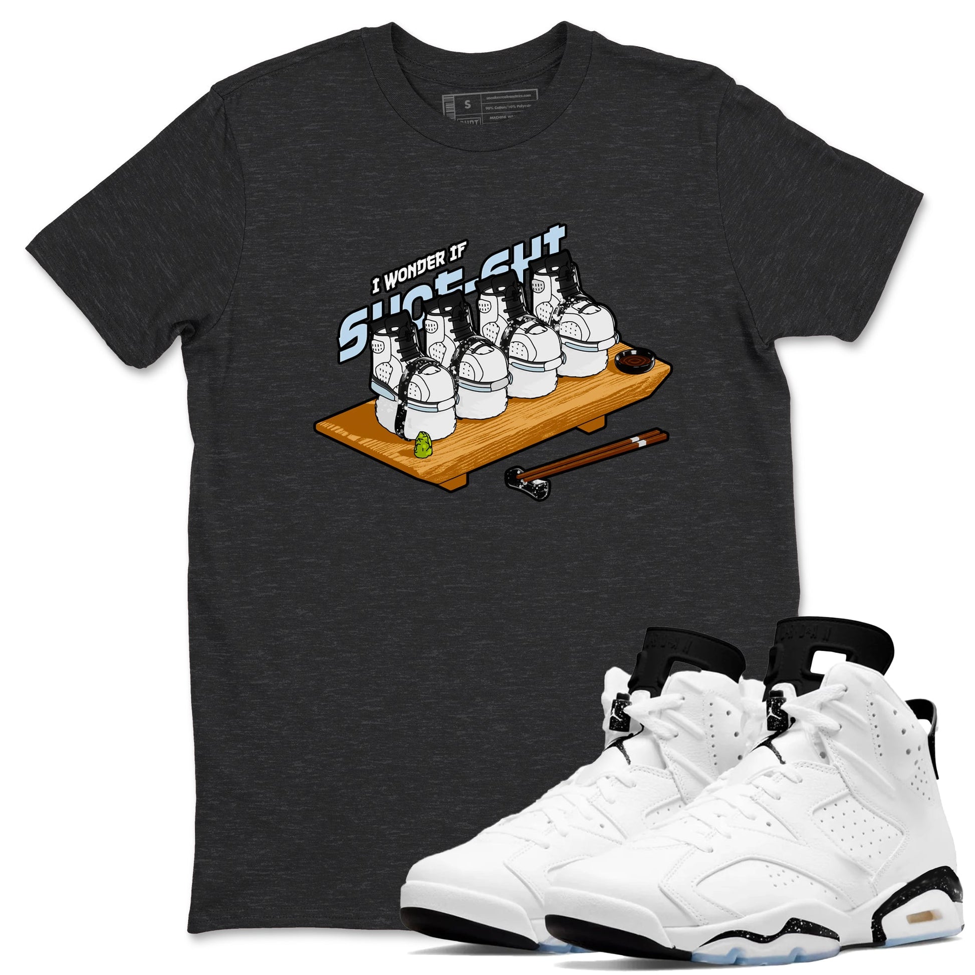 AJ6 White Black shirts to match jordans Shoe-Shi sneaker match tees Air Jordan 6 White Black SNRT Sneaker Tees streetwear brand Charcoal Heather 1 unisex cotton tee