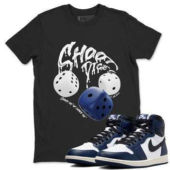 1s Midnight Navy shirts to match jordans Shoot Dice sneaker match tees Air Jordan 1 Midnight Navy match shoes to clothes SNRT Sneaker Tees unisex cotton Black 1 shirts