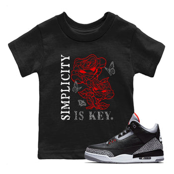 3s Black Cement shirts to match jordans Simplicity Is Key sneaker match tees Air Jordan 3 Retro OG Black Cement match shoes to clothes SNRT Sneaker Tees Youth Baby Black 1 tee