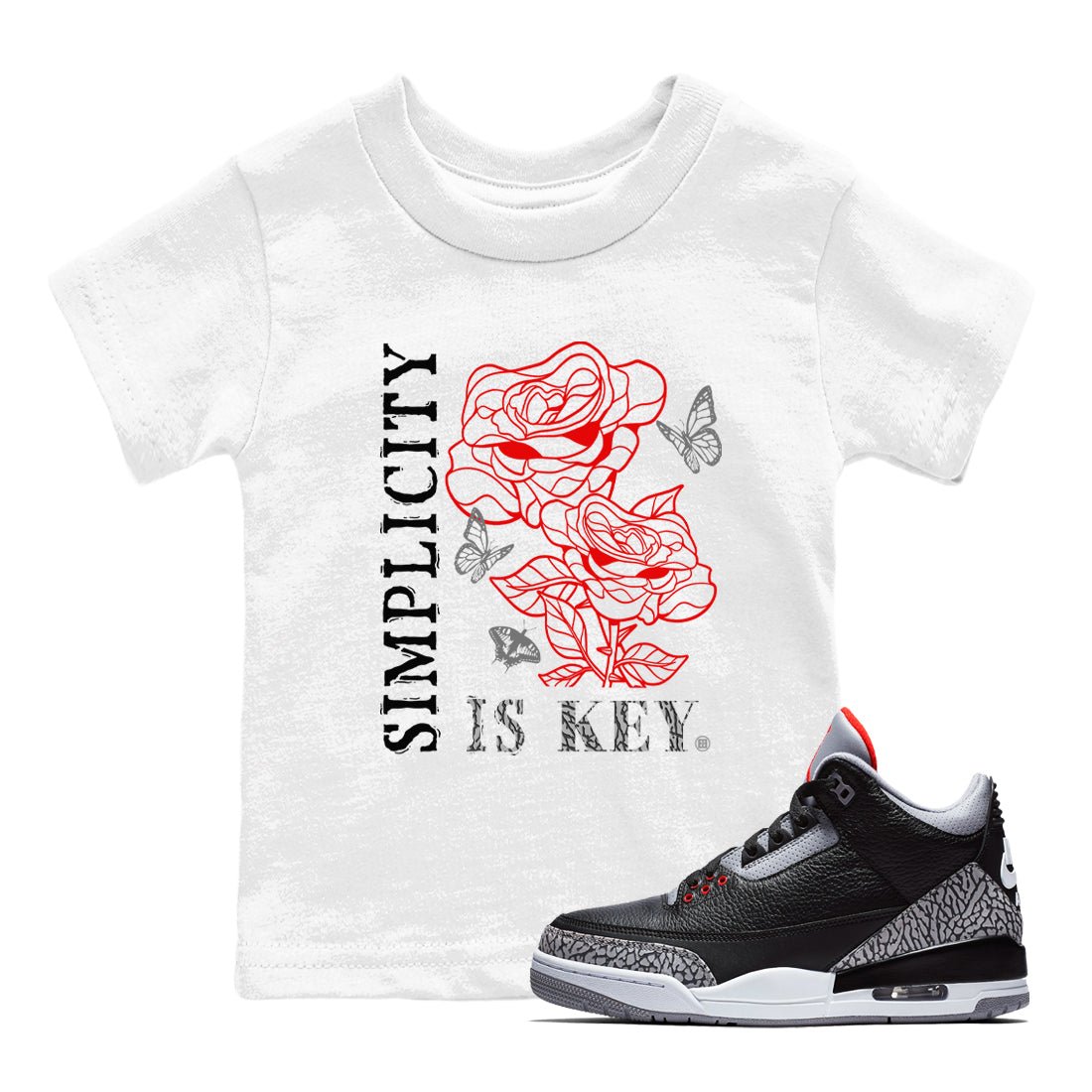 3s Black Cement shirts to match jordans Simplicity Is Key sneaker match tees Air Jordan 3 Retro OG Black Cement match shoes to clothes SNRT Sneaker Tees Youth Baby White 1 tee