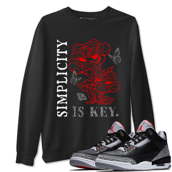 3s Black Cement shirts to match jordans Simplicity Is Key sneaker match tees Air Jordan 3 Retro OG Black Cement match shoes to clothes SNRT Sneaker Tees unisex cotton Black 1 shirts