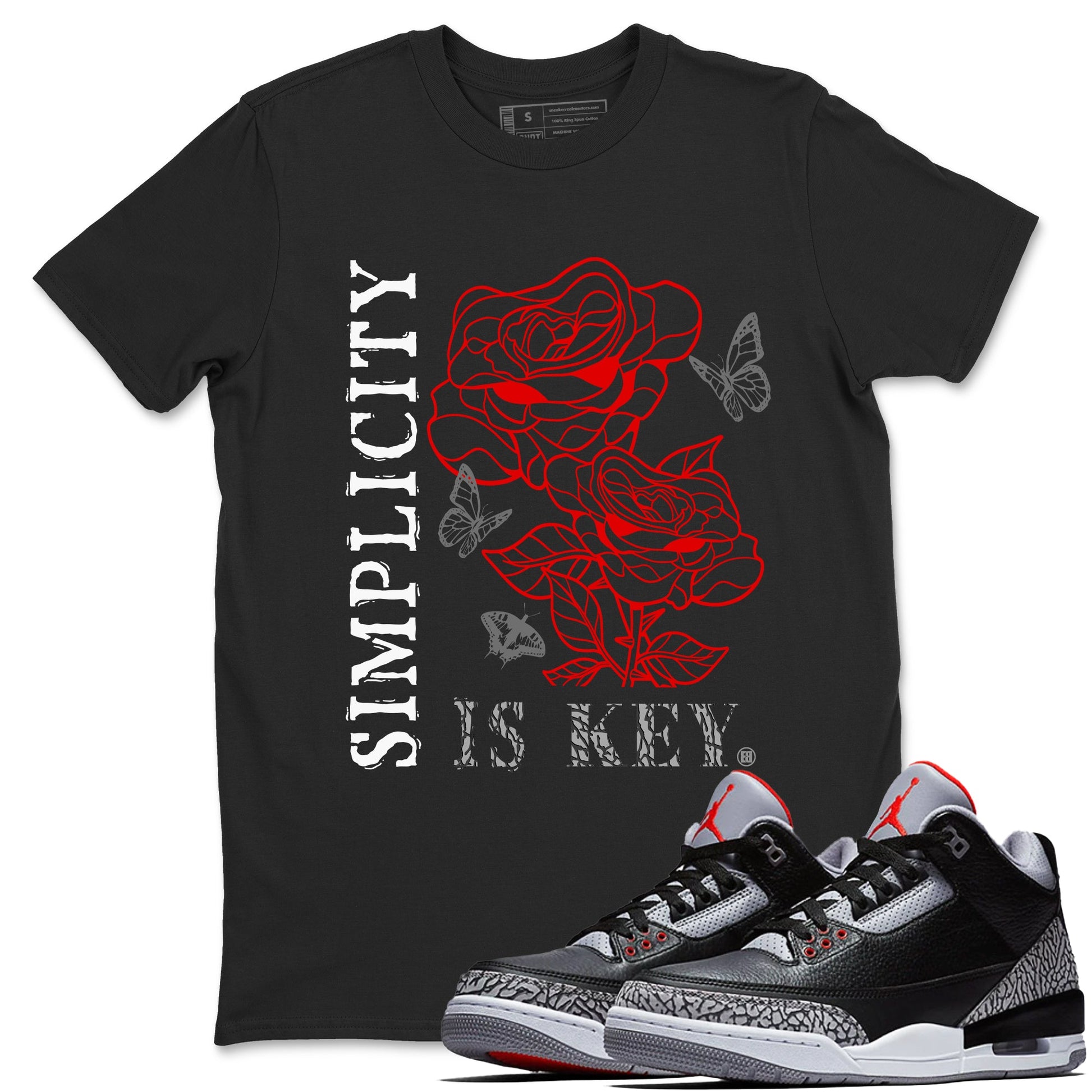 3s Black Cement shirts to match jordans Simplicity Is Key sneaker match tees Air Jordan 3 Retro OG Black Cement match shoes to clothes SNRT Sneaker Tees unisex cotton Black 1 shirts