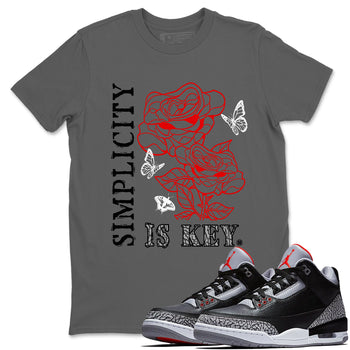 3s Black Cement shirts to match jordans Simplicity Is Key sneaker match tees Air Jordan 3 Retro OG Black Cement match shoes to clothes SNRT Sneaker Tees unisex cotton Cool Grey 1 shirts