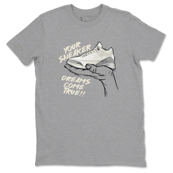 3s Sail and Cement Grey shirts to match jordans Sneaker Dreams sneaker match tees Air Jordan 3 Retro Sail and Cement Grey match shoes to clothes SNRT Sneaker Tees unisex cotton Heather Grey 2 shirts