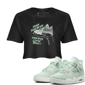 4s Abundance shirts to match jordans Sneaker Dreams sneaker match tees Air Jordan 4 Seafoam match shoes to clothes SNRT Sneaker Tees unisex cotton Black 1 crop tee