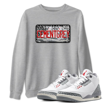 3s Cement Grey shirts to match jordans Sneaker Plate sneaker match tees Air Jordan 3 Cement Grey SNRT Sneaker Release Tees unisex cotton Heather Grey 1 crew neck shirts