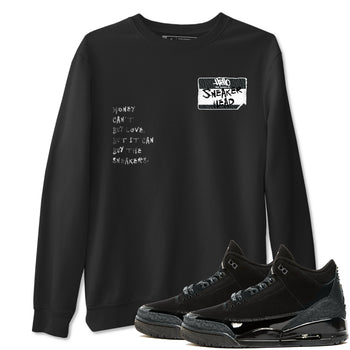 Air Jordan 3 Black Cat shirts to match jordans Sneakerhead Badge sneaker match tees Jordan 3 Retro Black Cat best t shirts to wear with jordans SNRT Sneaker Tees unisex cotton Black 1 shirts