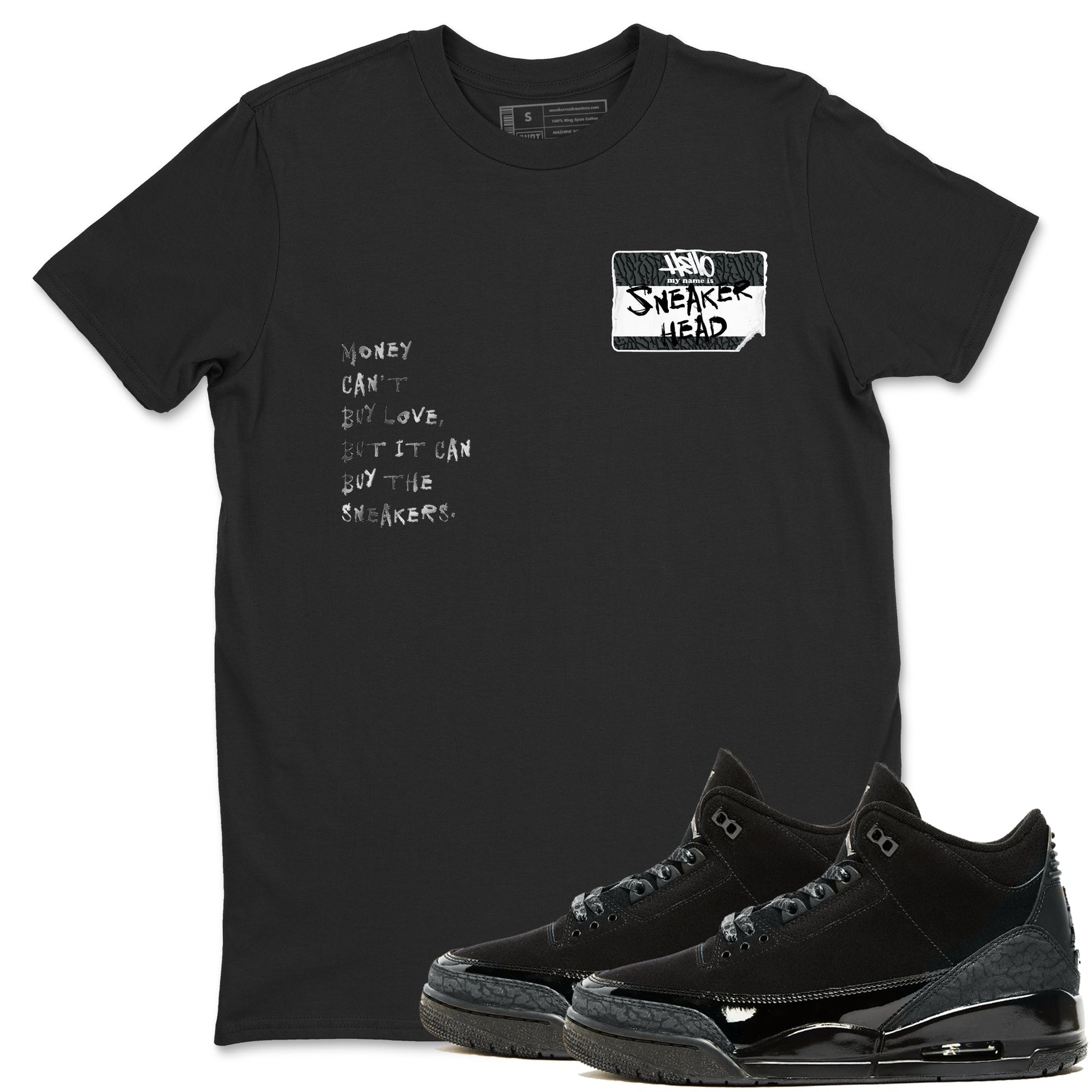 Air Jordan 3 Black Cat shirts to match jordans Sneakerhead Badge sneaker match tees Jordan 3 Retro Black Cat best t shirts to wear with jordans SNRT Sneaker Tees unisex cotton Black 1 shirts