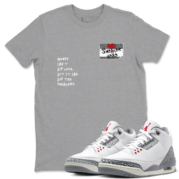 3s Cement Grey shirts to match jordans Sneakerhead Badge sneaker match tees Air Jordan 3 Cement Grey SNRT Sneaker Tees streetwear brand Heather Grey 1 unisex cotton tee