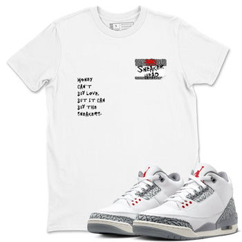 3s Cement Grey shirts to match jordans Sneakerhead Badge sneaker match tees Air Jordan 3 Cement Grey SNRT Sneaker Tees streetwear brand White 1 unisex cotton tee