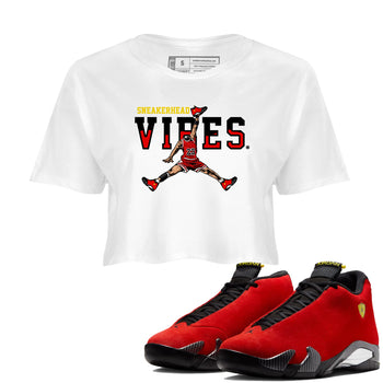 Sneakerhead Vibes womens crop tee perfect shirts to match jordans the Air Jordan 14 Challenge Red sneakers — the perfect match in White 1.