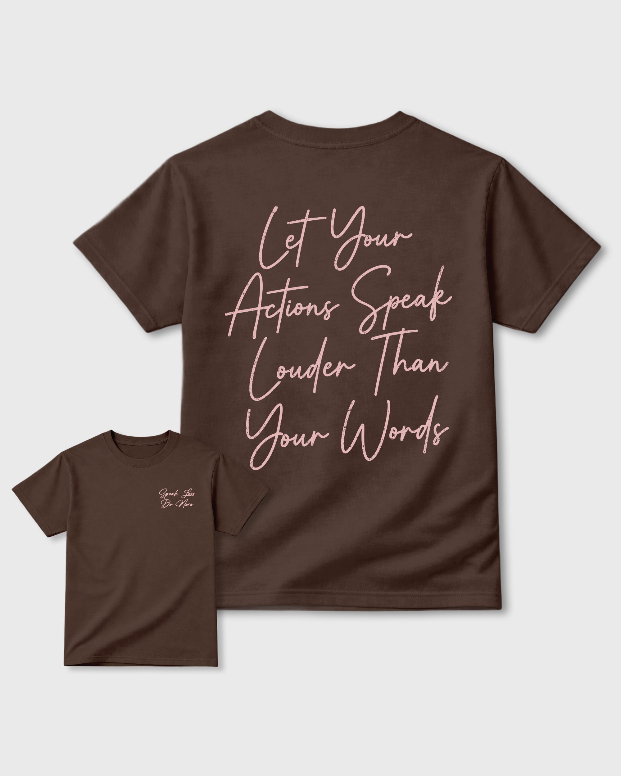 Speak Less Do More Dark Chocolate Front & Back Graphic T-Shirt - 1, sneaker matching tee designed to match Air Jordan 3 Fireside sneakers for a coordinated sneaker outfit.