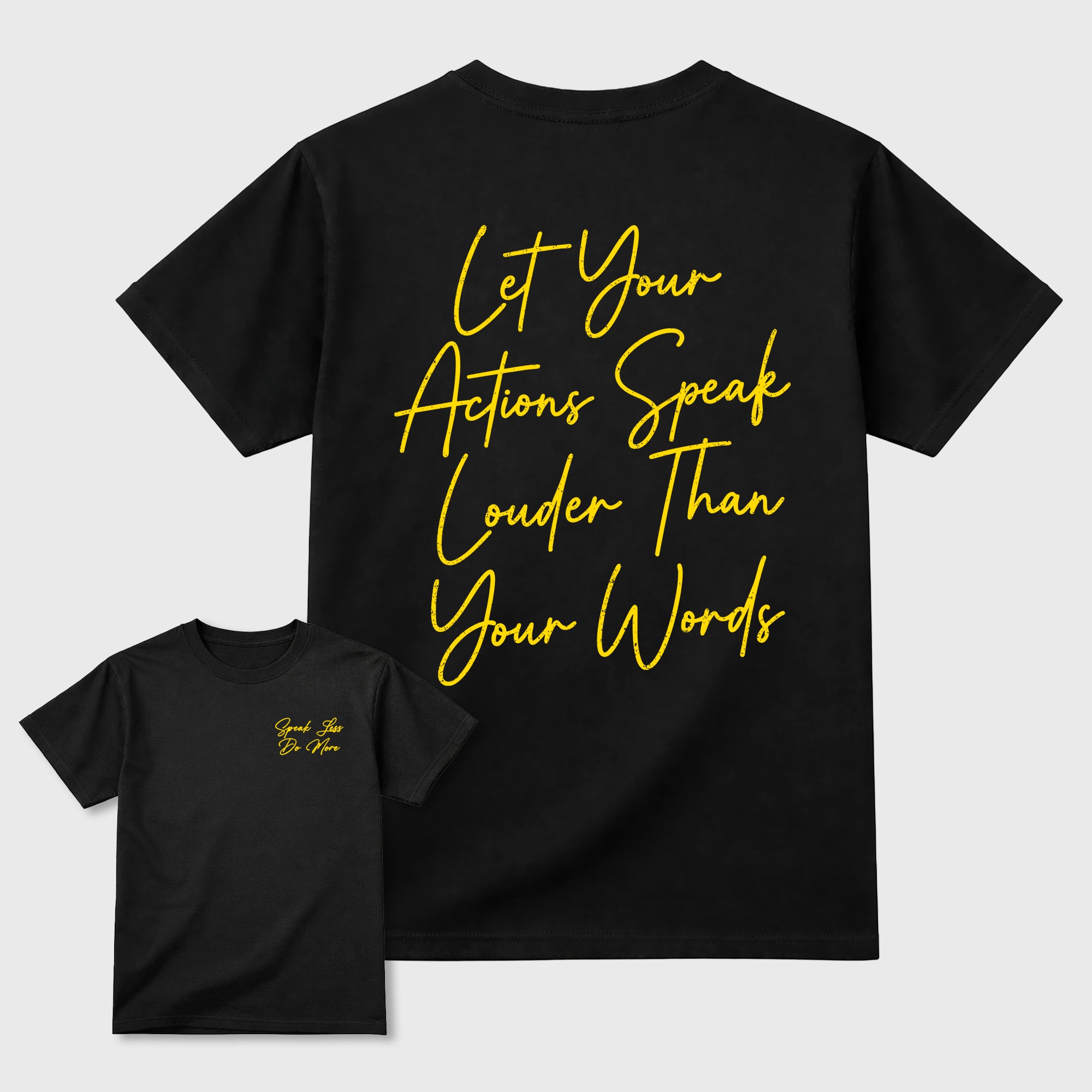 Speak Less Do More Graphic T-Shirt featuring original streetwear artwork designed to complement the bold Tour Yellow and Dark Blue Grey accents of the Air Jordan 4 Tour Yellow.  Black Graphic T-Shirt.