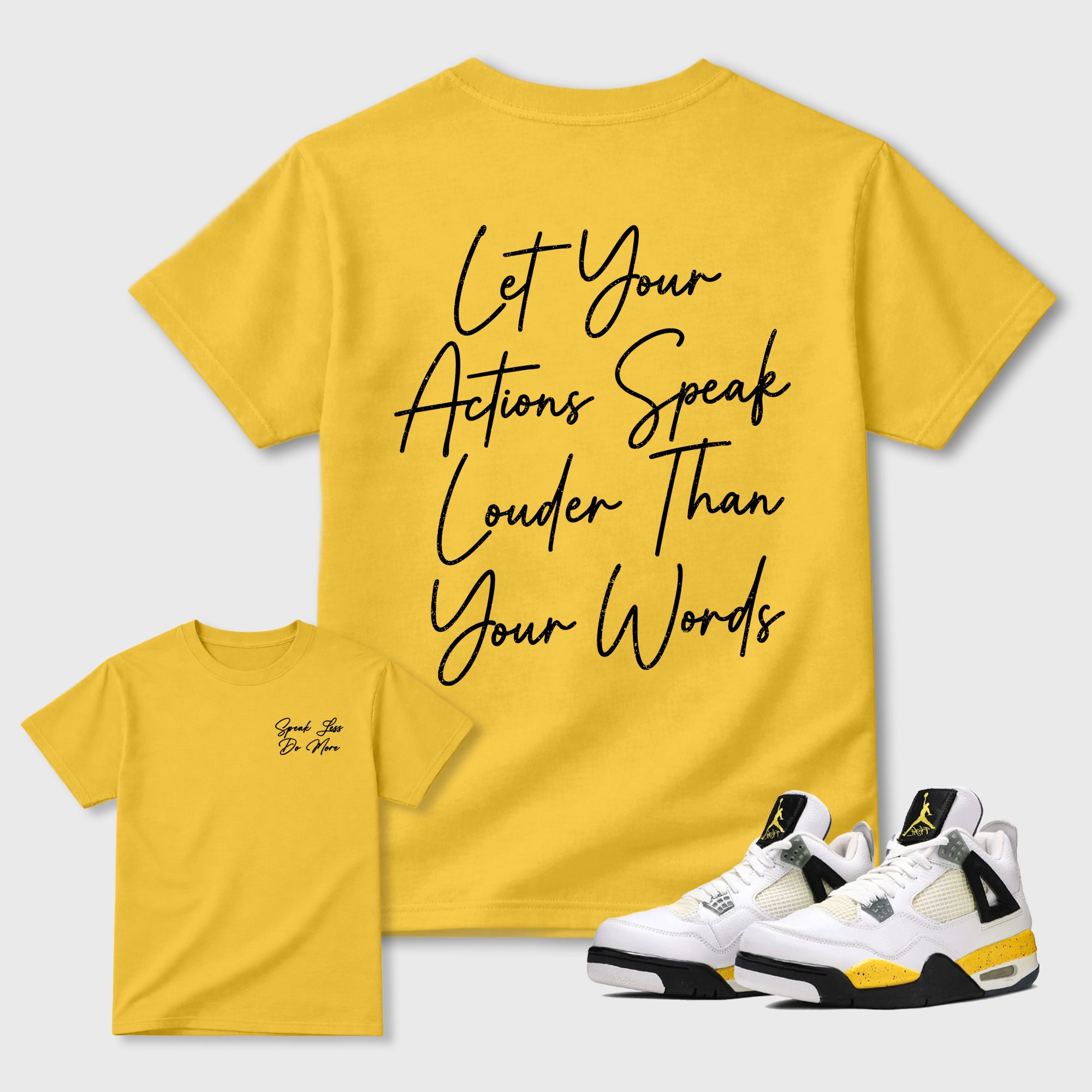 Speak Less Do More Graphic T-Shirt featuring original streetwear artwork designed to complement the bold Tour Yellow and Dark Blue Grey accents of the Air Jordan 4 Tour Yellow. Daisy Graphic T-Shirt.