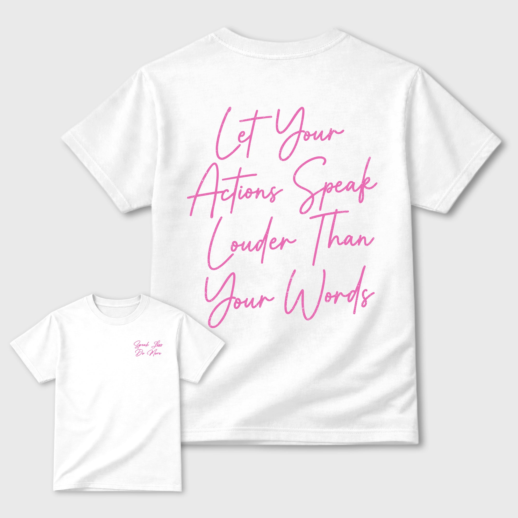 Speak Less Do More Graphic T-Shirt featuring original streetwear artwork designed to complement the layered pink tones of the Air Jordan 6 Playful Pink. White Graphic T-Shirt.