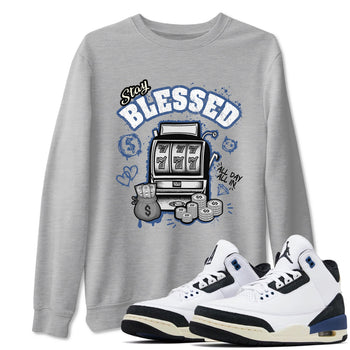 3s For The Love to match jordans Stay Blessed sneaker match tees A Ma Maniere For The Love match shoes to clothes SNRT Sneaker Tees unisex cotton Heather Grey 1 shirts