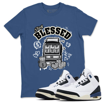 3s For The Love to match jordans Stay Blessed sneaker match tees A Ma Maniere For The Love match shoes to clothes SNRT Sneaker Tees unisex cotton Denim Blue 1 shirts