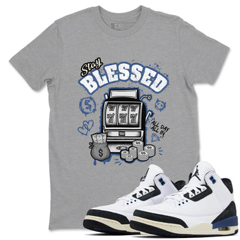 3s For The Love to match jordans Stay Blessed sneaker match tees A Ma Maniere For The Love match shoes to clothes SNRT Sneaker Tees unisex cotton Heather Grey 1 shirts